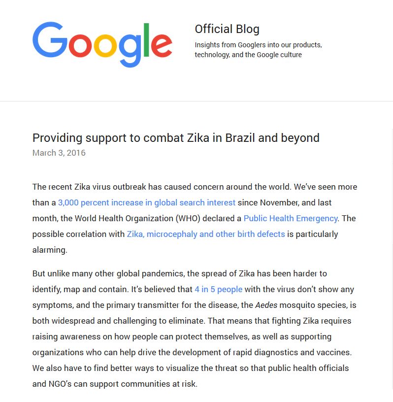 Google blog post from March 3, 2016 with the title
Providing support to combat Zika in Brazil and beyond 